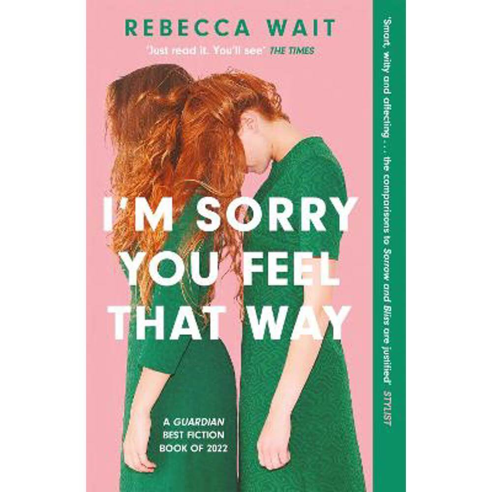 I'm Sorry You Feel That Way: the whip-smart domestic comedy you won't be able to put down (Paperback) - Rebecca Wait
